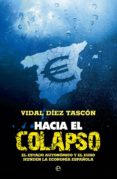 hacia el colapso-vidal diez tascon-9788499703480 hacia el colapso-vidal diez tascon-9788499703480