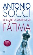 el cuarto secreto de fatima-antonio socci-9788499707280 el cuarto secreto de fatima-antonio socci-9788499707280