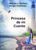 princesa de mi cuento-manuel j. soriano-sergio contreras-9788499789880 princesa de mi cuento-manuel j. soriano-sergio contreras-9788499789880