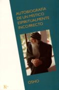 autobiografia de un mistico espiritualmente incorrecto (ebook)-9788499882680 autobiografia de un mistico espiritualmente incorrecto (ebook)-9788499882680