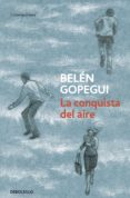 la conquista del aire (ebook)-belen gopegui-9788499899480 la conquista del aire (ebook)-belen gopegui-9788499899480