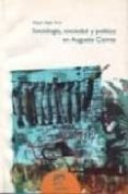 sociologia, sociedad y politica en auguste comte-miguel angel forte-9789502307480 sociologia, sociedad y politica en auguste comte-miguel angel forte-9789502307480