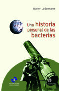 una historia personal de las bacterias (ebook)-9789562845380 una historia personal de las bacterias (ebook)-9789562845380