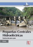 pequeñas centrales hidroelectricas (ebook)-9789587622980 pequeñas centrales hidroelectricas (ebook)-9789587622980