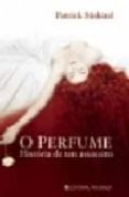 o perfume. historia de um assassino-patrick suskind-9789722314480 o perfume. historia de um assassino-patrick suskind-9789722314480