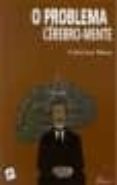 o problema cerebro-mente-francisco mora-9789725762080 o problema cerebro-mente-francisco mora-9789725762080