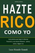 Descargar nuevos ebooks gratuitos en línea HAZTE RICO COMO YO 9791221342680 de  (Literatura española) MOBI
