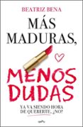 Ebook magazine francais descargar MÁS MADURAS, MENOS DUDAS de Beatriz Bena 9791387972080 in Spanish