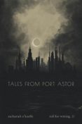 TALES FROM PORT ASTOR  (edición en inglés)