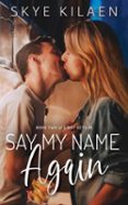 Descarga gratuita de libros pdf gk. SAY MY NAME AGAIN ePub 9798231824380 en español
