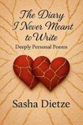 Descargar ebooks gratis italiano THE DIARY I NEVER MEANT TO WRITE: DEEPLY PERSONAL POEMS