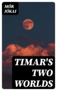 Libros en línea para leer gratis sin descargar TIMAR'S TWO WORLDS