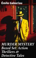 Descargar libros electrónicos gratuitos en formato mobi MURDER MYSTERY BOXED SET: ACTION THRILLERS & DETECTIVE TALES  (edición en inglés) 8596547670490