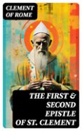 THE FIRST & SECOND EPISTLE OF ST. CLEMENT  (edición en inglés)