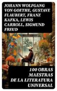 Descargar libros de texto pdf gratis. 100 OBRAS MAESTRAS DE LA LITERATURA UNIVERSAL de  (Literatura española) PDF 8596547733690