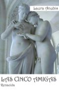 las cinco amigas: renacida (ebook)-laura anubis-9781301922390 las cinco amigas: renacida (ebook)-laura anubis-9781301922390