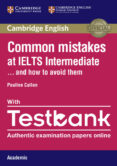common mistakes at ielts intermediate paperback with ielts academ ic testbank and how to avoid them-9781316629390 common mistakes at ielts intermediate paperback with ielts academ ic testbank and how to avoid them 9781316629390