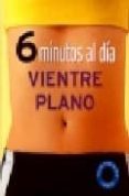 6 minutos al dia vientre plano-sara rose-9781407516790 6 minutos al dia vientre plano-sara rose-9781407516790