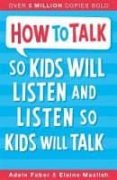 how to talk so kids will listen and listen so kids will talk-adele faber-elaine mazlish-9781848123090 how to talk so kids will listen and listen so kids will talk-adele faber-elaine mazlish-9781848123090