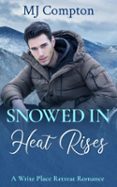 SNOWED IN: HEAT RISES