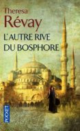 l autre rive du bosphore-theresa revay-9782266248990 l autre rive du bosphore-theresa revay-9782266248990