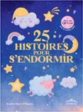 25 HISTOIRES POUR S’ENDORMIR  (edición en francés)