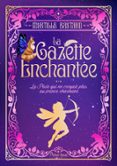LA GAZETTE ENCHANTÉE