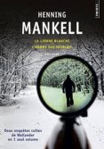 deux enquetes cultes de wallander (reunit la lionne blanche et l homme qui souriait)-henning mankell-9782757856390 deux enquetes cultes de wallander (reunit la lionne blanche et l homme qui souriait)-henning mankell-9782757856390