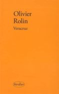 veracruz-olivier rolin-9782864328490 veracruz-olivier rolin-9782864328490