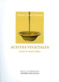 aceites vegetales: aceites de salud y belleza-chantal clergeaud-9782930353890 aceites vegetales: aceites de salud y belleza-chantal clergeaud-9782930353890