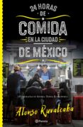 24 horas de comida en la ciudad de mexico (ebook)-9786070749490 24 horas de comida en la ciudad de mexico (ebook)-9786070749490