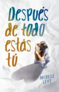 después de todo estás tú (ebook)-michelle levy-9786073138390 después de todo estás tú (ebook)-michelle levy-9786073138390