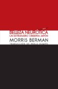 belleza neurotica-morris berman-9786079436490 belleza neurotica-morris berman-9786079436490