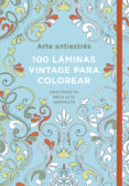 arte antiestrés: 100 láminas vintage para colorear-wendy davies-9788401016790 arte antiestrés: 100 láminas vintage para colorear-wendy davies-9788401016790