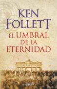 el umbral de la eternidad (the century 3) (ebook)-ken follett-9788401343490 el umbral de la eternidad (the century 3) (ebook)-ken follett-9788401343490