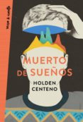muerto de sueños (ebook)-holden centeno-9788403519190 muerto de sueños (ebook)-holden centeno-9788403519190