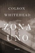 zona uno-colson whitehead-9788408009290 zona uno-colson whitehead-9788408009290