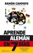 aprende alemán en 7 días (ebook)-ramon campayo-9788408132790 aprende alemán en 7 días (ebook)-ramon campayo-9788408132790