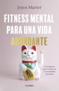 Descargar libros gratis para iphone 5 FITNESS MENTAL PARA UNA VIDA ABUNDANTE de JOYCE MARTER 9788411190190 in Spanish