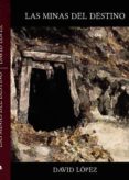 las minas del destino (epub) (ebook)-9788413048390 las minas del destino (epub) (ebook)-9788413048390
