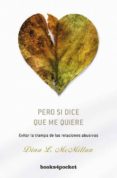 pero si dice que me quiere (b4p)-dina mcmillan-9788415139690 pero si dice que me quiere (b4p)-dina mcmillan-9788415139690