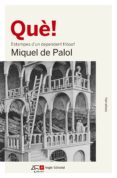 què! estampes d un dependent filòsof-miquel de palol-9788415307990 què! estampes d un dependent filòsof-miquel de palol-9788415307990