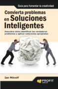 convierta problemas en soluciones inteligentes-ian mitroff-9788415330790 convierta problemas en soluciones inteligentes-ian mitroff-9788415330790