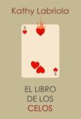 el libro de los celos-kathy labriola-9788415373490 el libro de los celos-kathy labriola-9788415373490