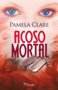 acoso mortal (ebook)-pamela clare-2910018069761 acoso mortal (ebook)-pamela clare-2910018069761