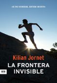 la frontera invisible (català)-kilian jornet-9788415642190 la frontera invisible (català)-kilian jornet-9788415642190