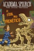 el fosil mas frenetico-julie gardner berry-sally faye gardner-9788415709190 el fosil mas frenetico-julie gardner berry-sally faye gardner-9788415709190
