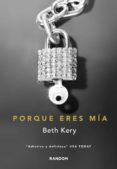 porque eres mía (porque eres mía 1) (ebook)-beth kery-9788415725190 porque eres mía (porque eres mía 1) (ebook)-beth kery-9788415725190
