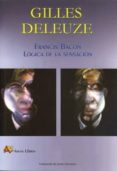 francis bacon: logica de la sensacion-gilles deleuze-9788415757290 francis bacon: logica de la sensacion-gilles deleuze-9788415757290