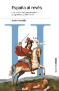 españa al reves: los mitos del pensamiento progresista (1790-1840 )-jesus torrecilla cabañas-9788415963790 españa al reves: los mitos del pensamiento progresista (1790-1840 )-jesus torrecilla cabañas-9788415963790